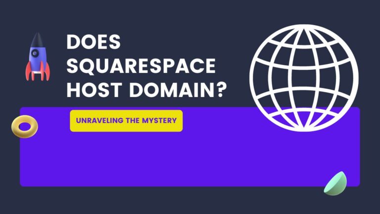 Does Squarespace Host Domain? Unraveling the Mystery
