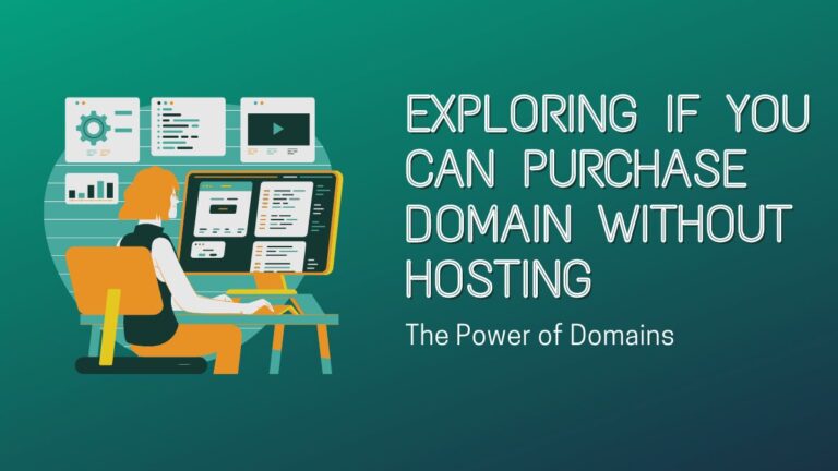The Power of Domains: Exploring If You Can Purchase One Without Hosting