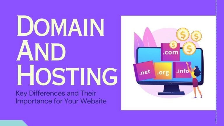 Domain And Hosting: Key Differences and Their Importance for Your Website
